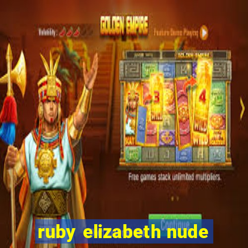 ruby elizabeth nude